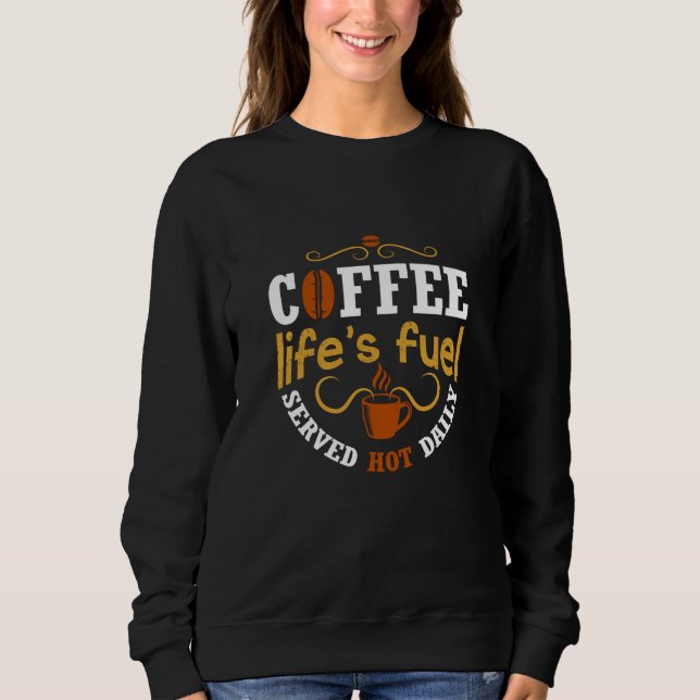 Sudadera Café, combustible de la vida (Anverso)
