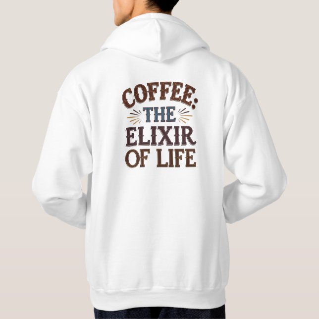 Sudadera Café: El elixir de la vida (Reverso)