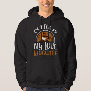 Sudadera Café es mi lenguaje de amor camiseta Caffeine Addi