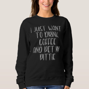 Sudadera Café Quiero Beber Café Y Mascota Mi Tentempié