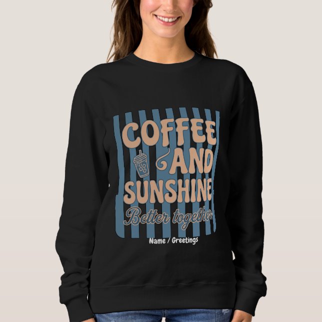 Sudadera  Café Retro Groovy y Sol Mejor Juntos  (Anverso)