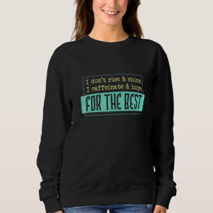 Sudadera Café Sayings I Caffeinated I Coffee