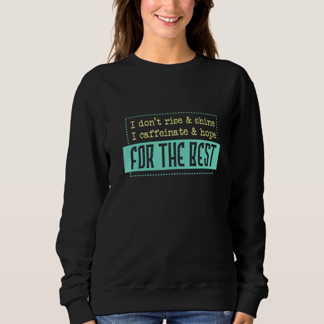 Sudadera Café Sayings I Caffeinated I Coffee (Anverso)