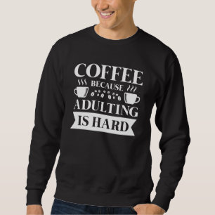 Sudadera Café Ser Adulto