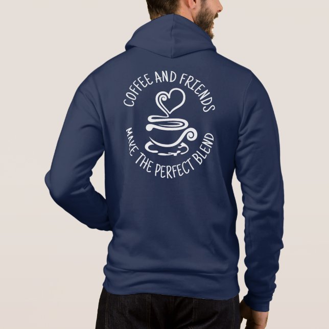 Sudadera Café y amigos, haz la mezcla perfecta (Reverso)