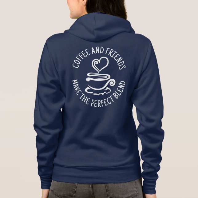 Sudadera Café y amigos, haz la mezcla perfecta (Reverso)