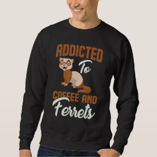 Sudadera Café Y Ferrets Adictos Ferret Mascota Animal