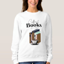 Sudadera Café y libros es todo lo que necesito