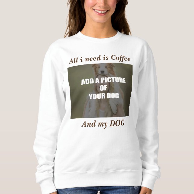 Sudadera Café y mi Cojín decorativo de perro (Anverso)