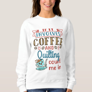 Sudadera Café y quilting Quilter Crafty Quilts Hobby Cr