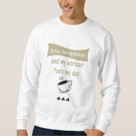 Sudadera Cafeína y ganancia