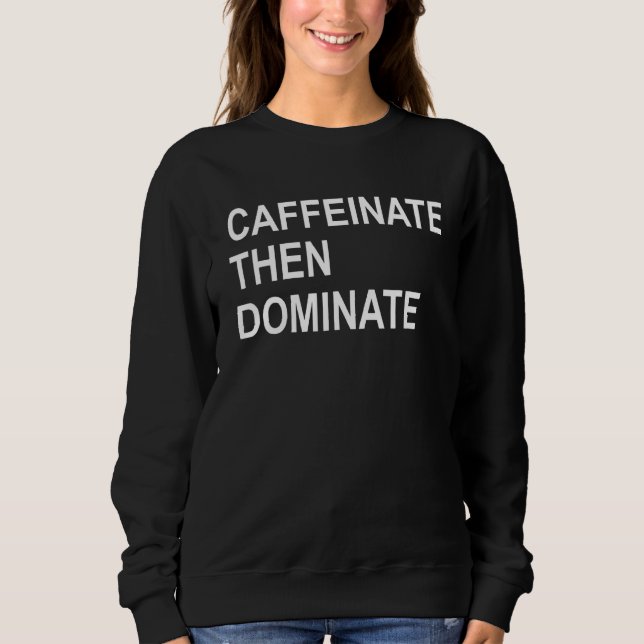 Sudadera Cafeinate Después Dominar Funny Pot Head Coffee Br (Anverso)