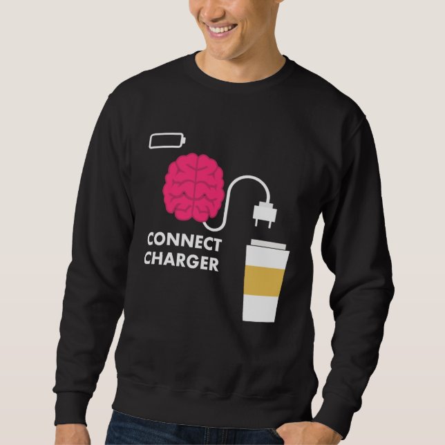 Sudadera Caffeine Connect Charger Coffee Brain Empty Batter (Anverso)