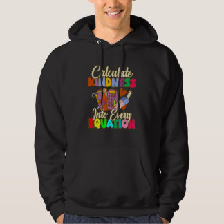 Sudadera Calculate Kindness Into Every Equation Mathematici
