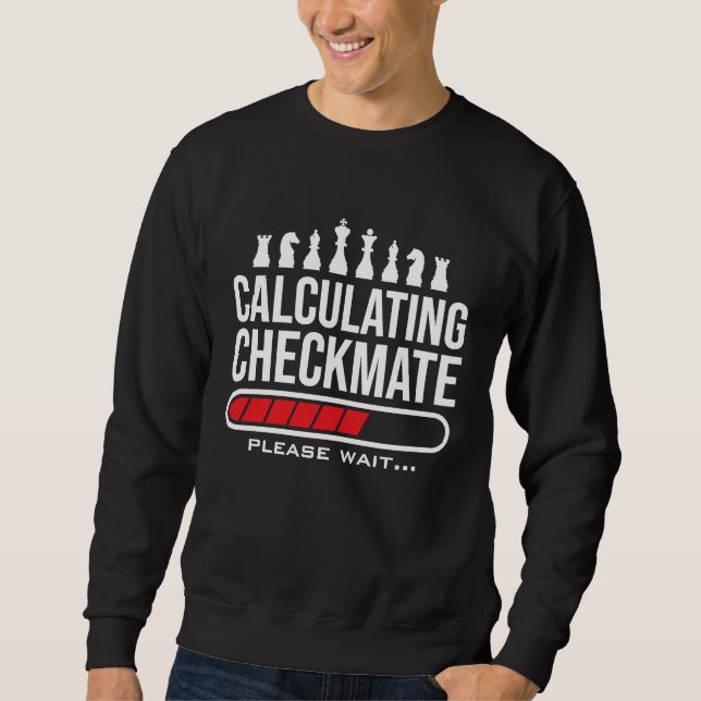 Sudadera Calculating Checkmate Please Wait  Kids Mens Funny (Anverso)