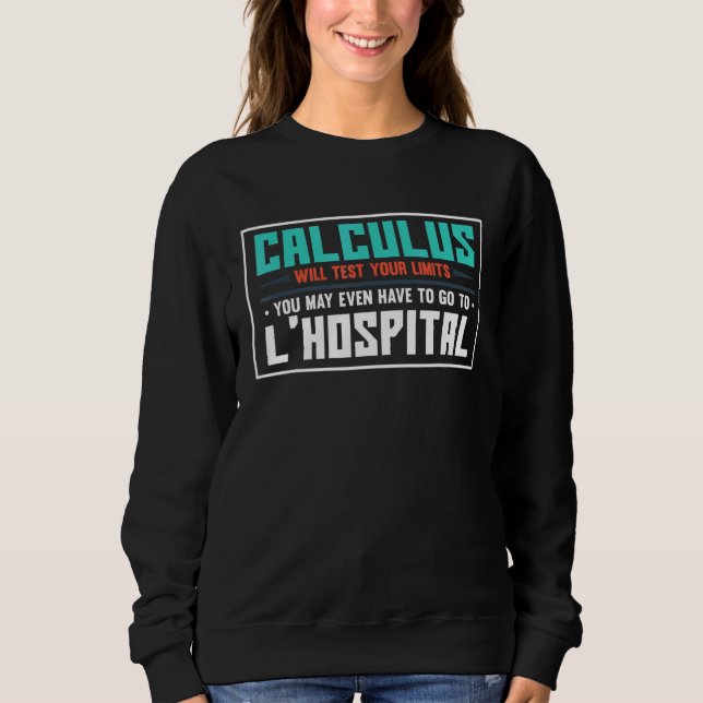Sudadera Calculus tests limit go to LHospital  math (Anverso)