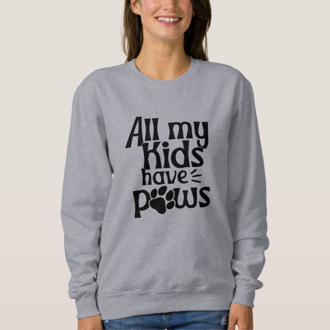 Sudadera Cálido e ingenioso: "Todos mis hijos tienen patas" (Anverso)