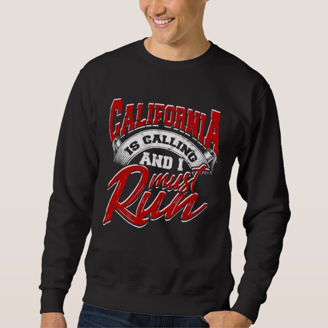 Sudadera California is calling and I Must Run u2013 State h (Anverso)