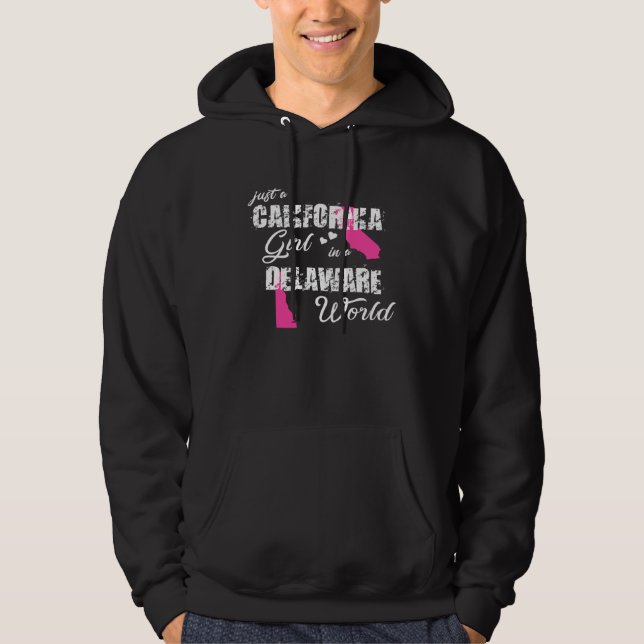 Sudadera California  Just a California girl in a Delaware (Anverso)