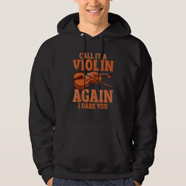 Sudadera Call it a violin again i dare you fiddle music ins (Anverso)