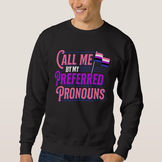 Sudadera Call Me By My Preferred Pronouns Genderfluid Gende (Anverso)