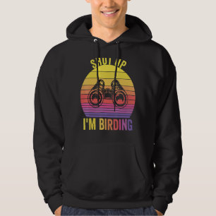 Sudadera Cállate, estoy en Birding Bird Watchers Retro Vint
