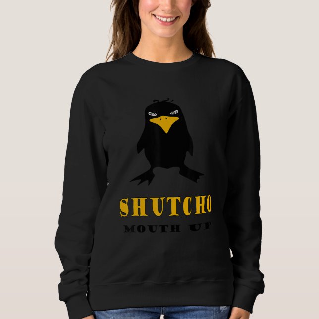 Sudadera Cállate la boca, ave enfurecida de SHUTCHO (Anverso)