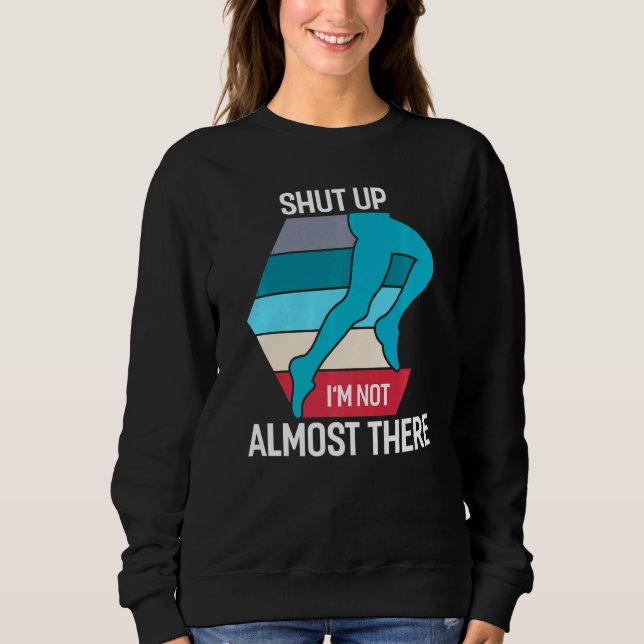 Sudadera Cállate, no estoy casi allí corriendo (Anverso)