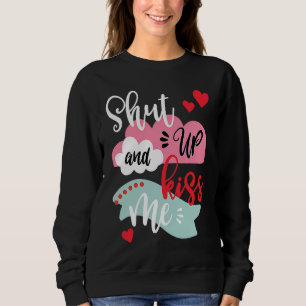 Sudadera Cállate y bésame el día de San Valentín