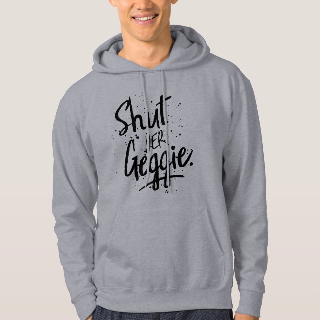 Sudadera Cállate Yer Geggie Glaswegian Slang, Glasgow (Anverso)