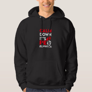 Sudadera Calm Dowen Es P.E. No los Juegos Olímpicos