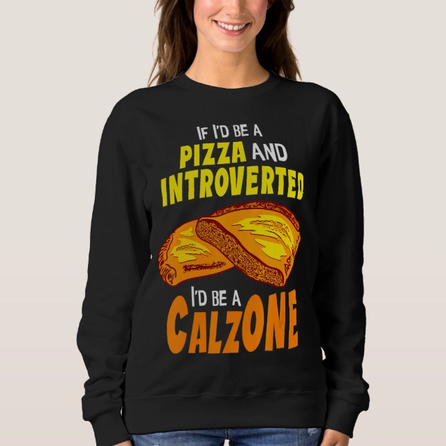 Sudadera Calzone Introvertido Pizza (Anverso)