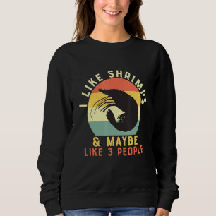 Sudadera Camarón me gustan las gambas y quizá 3 camarones