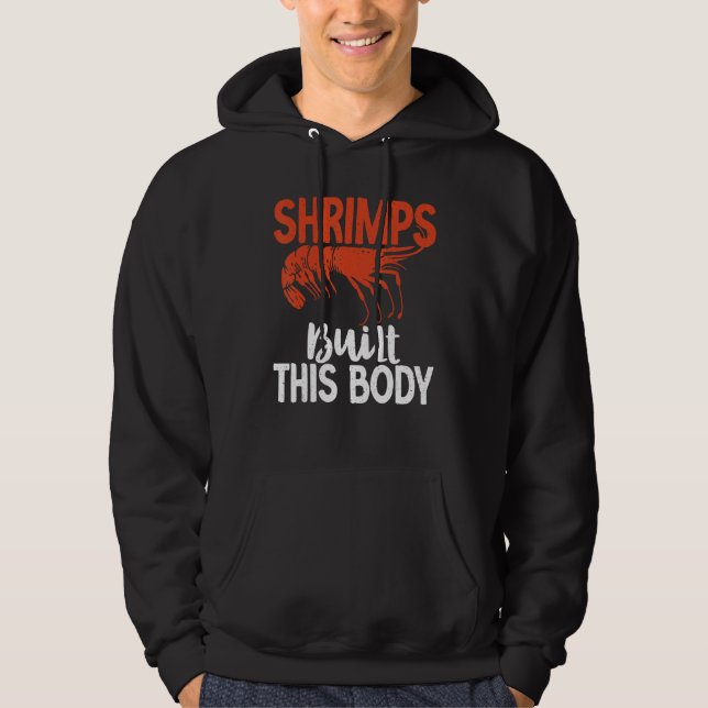 Sudadera Camarones construyeron este cuerpo Shrimp Lover (Anverso)