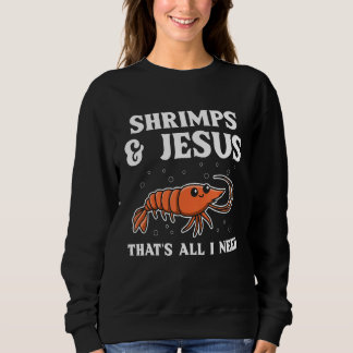Sudadera Camarones y Jesús que es todo lo que necesito para