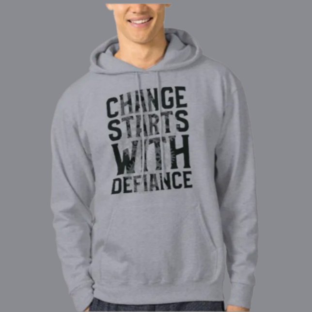 Sudadera Cambiar Comienza Con Hoodie De Desfiance (Subido por el creador)