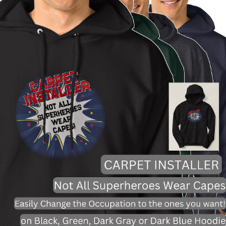 Sudadera Cambiar texto, INSTALADOR DE ALFOMBRA, No todos lo