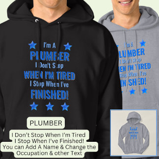 Sudadera Cambiar texto, soy un PLUMBER, no te dejes de cans