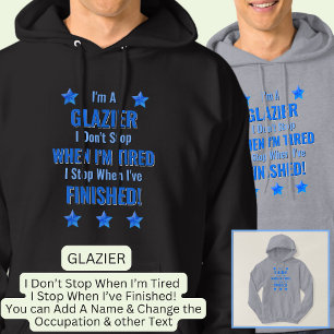 Sudadera Cambio de texto, soy un GLAZIER que no se detenga