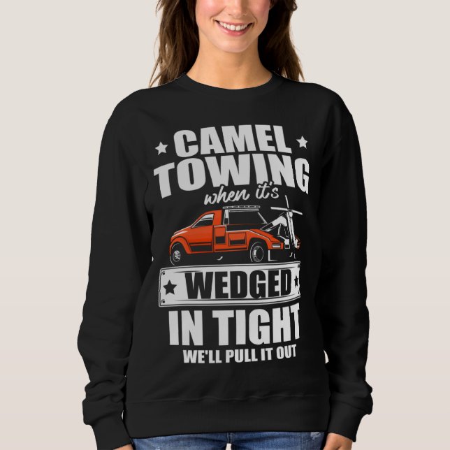 Sudadera Camel towing when it s wedged in tight we ll pull  (Anverso)
