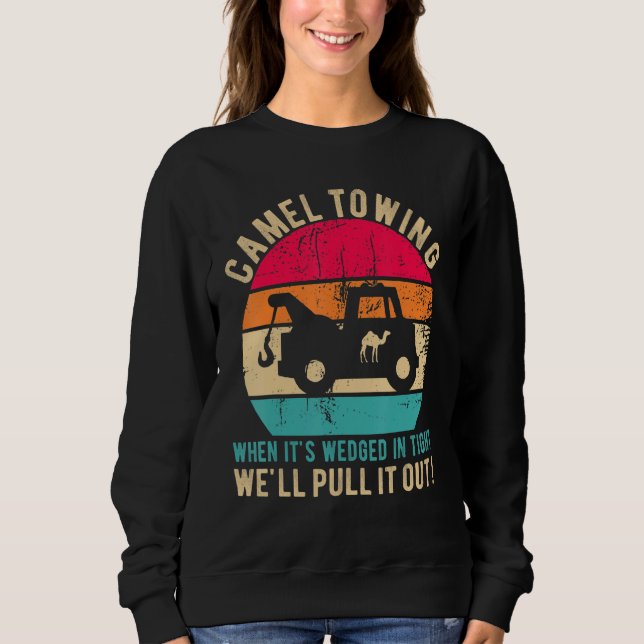 Sudadera Camel Towing When It's Wedged In Tight   Halloween (Anverso)