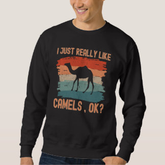 Sudadera Camels I just Really Like Camels Ok