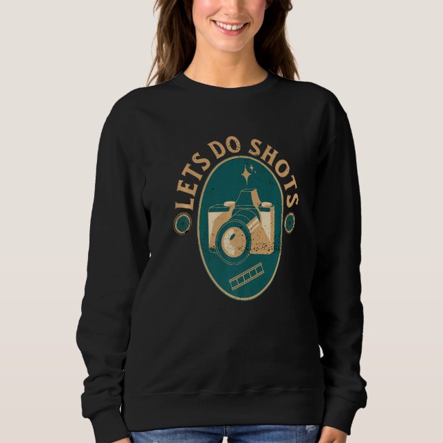 Sudadera Camera Photographer  Let's Do Shots Vintage Graphi (Anverso)