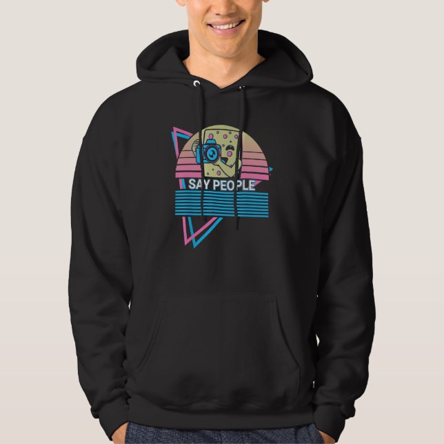 Sudadera Camera Photography Photographer Retro Say People (Anverso)