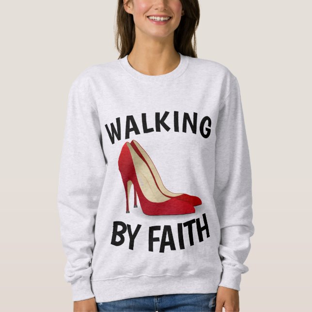 Sudadera CAMINANDO POR LA FE, High Heel Shoes Christian (Anverso)