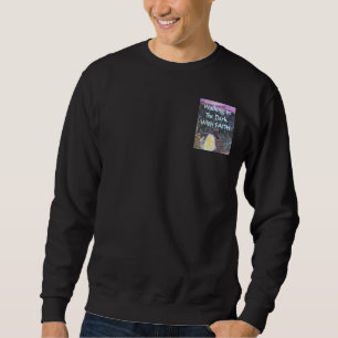 Sudadera Caminar en la oscuridad con la FE
