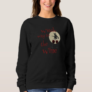 Sudadera Camino de las Brujas hacia el Vino de Mujeres