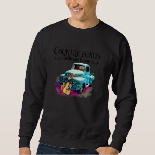 Sudadera Caminos De Campo Me Llevan A Casa