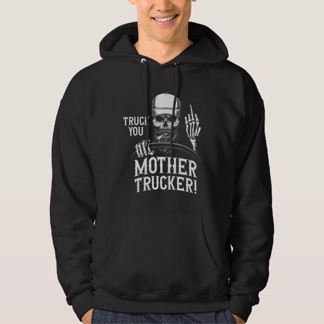 Sudadera ¡Camión a ti, camionero de tu madre! (Anverso)