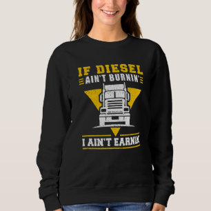 Sudadera Camión De Camión De Camión Si El AinT Diesel Quema